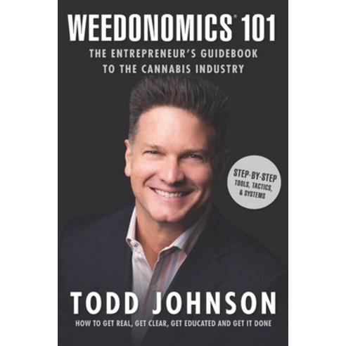 Weedonomics 101: The Entrepreneur''s Guidebook to the Cannabis Industry Paperback, Enceladus Press, English, 9781734407907