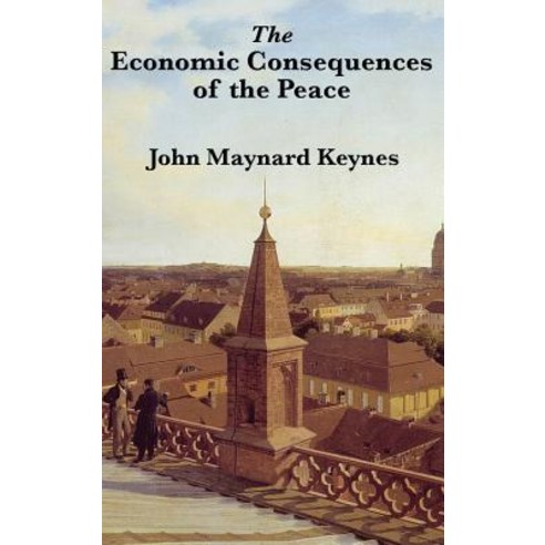 The Economic Consequences of the Peace Hardcover, Wilder Publications, English, 9781515431626