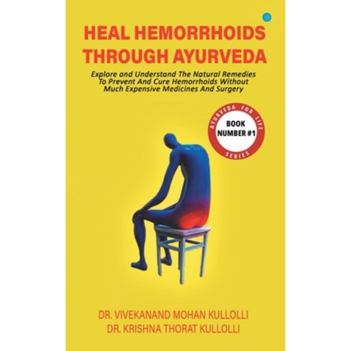 (영문도서) Heal Hemorrhoids Through Ayurveda Paperback, Bluerosepublisher, English, 9789393388957