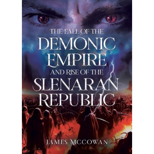 (영문도서) The Fall of the Demonic Empire and Rise of the Slenaran Republic Paperback, Tellwell Talent, English, 9780228891925