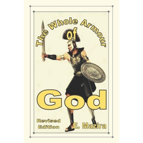 The Whole Armour of God Paperback, Edmaz Sole Publisher, English, 9781779063878