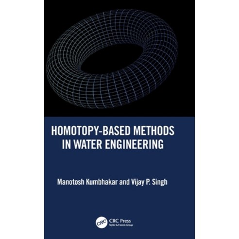 (영문도서) Homotopy-Based Methods in Water Engineering Hardcover, CRC Press, English, 9781032438214
