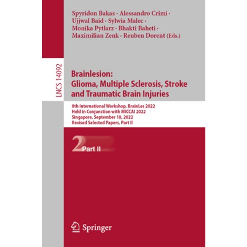 (영문도서) Brainlesion: Glioma Multiple Sclerosis Stroke and Traumatic Brain Injuries: 8th Internation... Paperback, Springer, English, 9783031441523