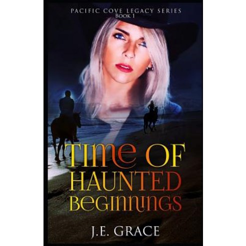 (영문도서) Time of Haunted Beginnings: Pacific Cove Legacy Book 1 Paperback, Independently Published, English, 9781730943027