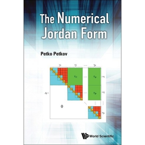 (영문도서) The Numerical Jordan Form Hardcover, World Scientific Publishing..., English, 9789811286445