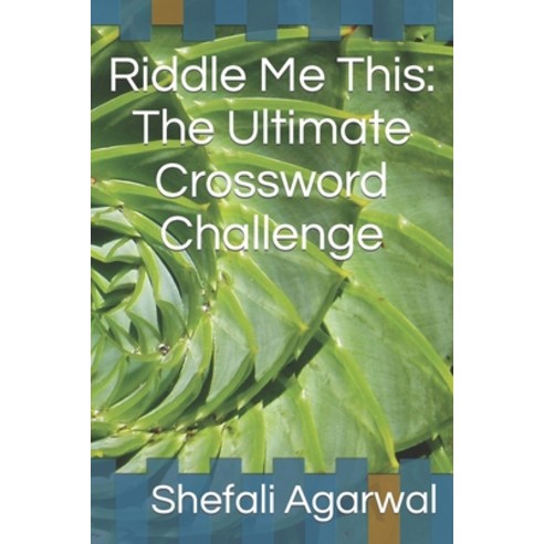 (영문도서) Riddle Me This: The Ultimate Crossword Challenge Paperback, Independently Published, English, 9798867126377
