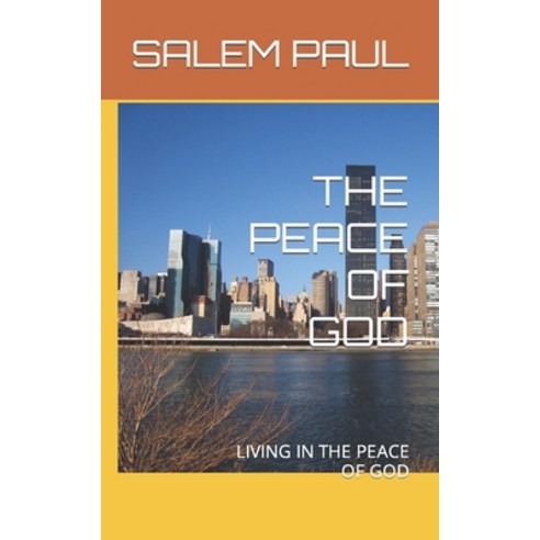 (영문도서) The Peace of God: Living in the Peace of God Paperback, Independently Published, English, 9798849582405