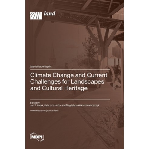 (영문도서) Climate Change and Current Challenges for Landscapes and Cultural Heritage Hardcover, Mdpi AG, English, 9783036585048