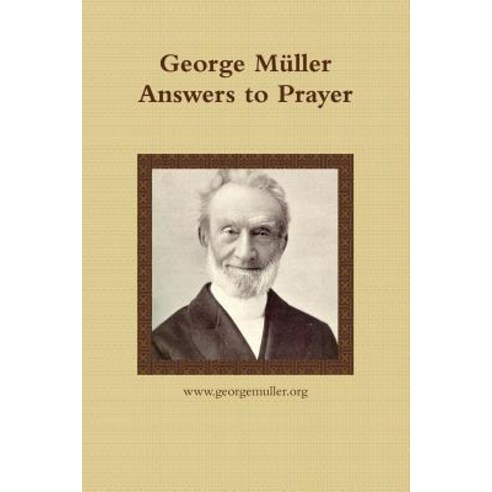 George Müller Answers to Prayer Paperback, Lulu.com, English, 9781365911972