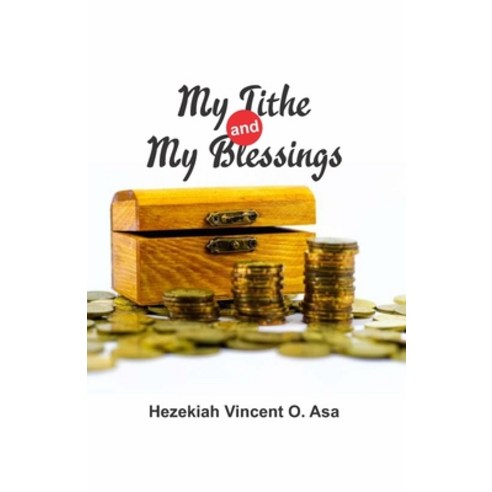 (영문도서) My Tithe and My Blessings Paperback, Independently Published, English, 9798508414320
