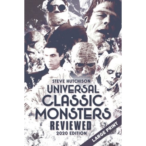 (영문도서) Universal Classic Monsters Reviewed: 2020 Edition (Large Print) Paperback, Independently Published, English, 9798527101140