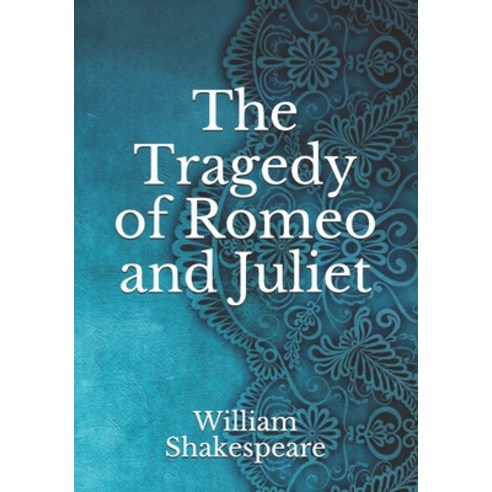 The Tragedy of Romeo and Juliet Paperback, Independently Published, English, 9798740702339