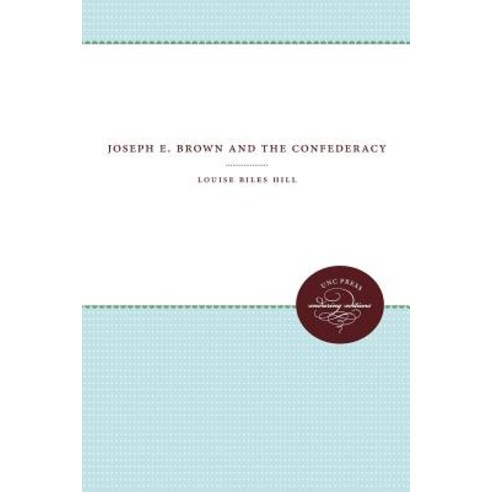 (영문도서) Joseph E. Brown and the Confederacy Paperback, University of North Carolin..., English, 9781469644622