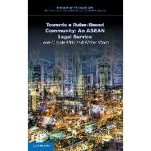 Towards a Rules-Based Community:An ASEAN Legal Service, Cambridge University Press