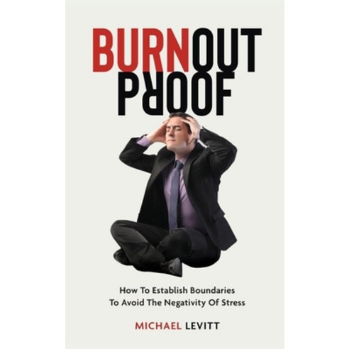 Burnout Proof Hardcover, Breakfast Leadership, Inc, English, 9781647465612