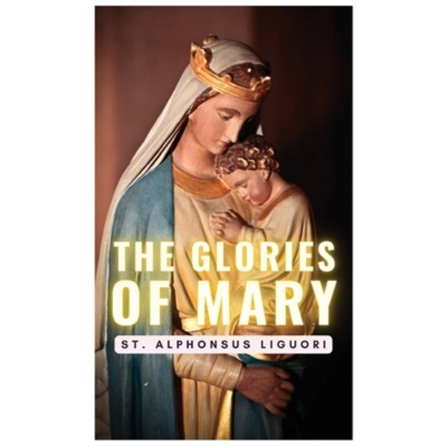 (영문도서) The Glories of Mary Hardcover, Cervantes Digital, English, 9791222099897