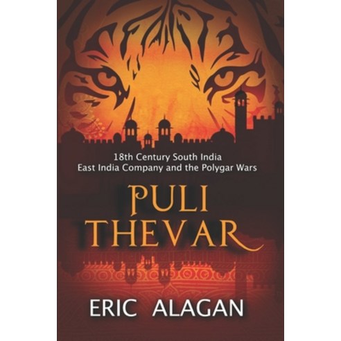 (영문도서) Puli Thevar: 18th century South India East India Company and the Polygar Wars Paperback, N.Arivalagan, English, 9789811818707