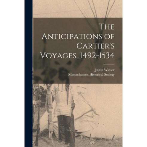 (영문도서) The Anticipations of Cartier''s Voyages 1492-1534 [microform] Paperback, Legare Street Press, English, 9781015061408