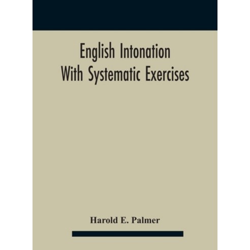 English intonation; with systematic exercises Hardcover, Alpha Edition, 9789354183782
