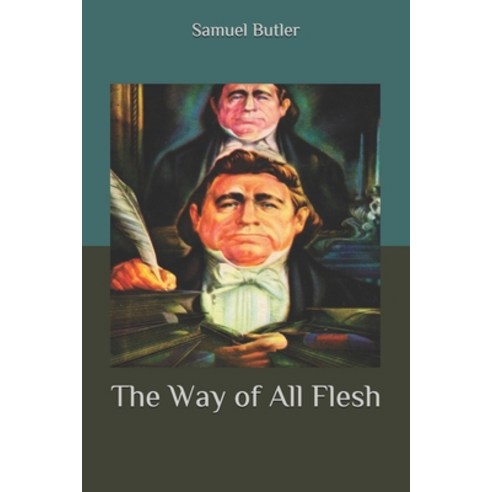 The Way of All Flesh Paperback, Independently Published