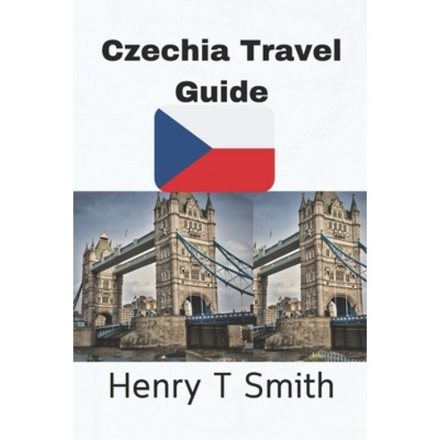 (영문도서) Czechia Travel Guide Paperback, Independently Published, English, 9798852332530