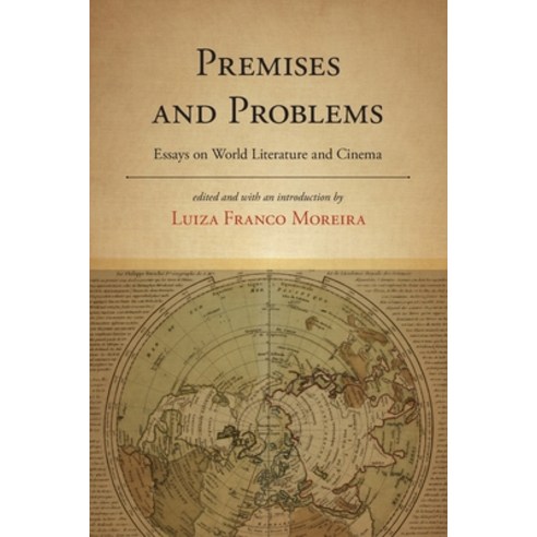 (영문도서) Premises and Problems: Essays on World Literature and Cinema Paperback, State University of New Yor..., English, 9781438482460