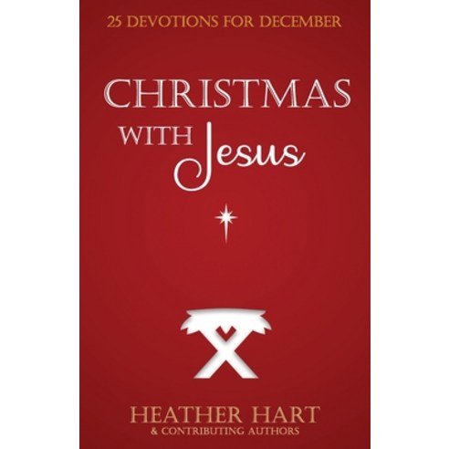 (영문도서) Christmas with Jesus: 25 Devotions for December Paperback, Independently Published, English, 9798774302673