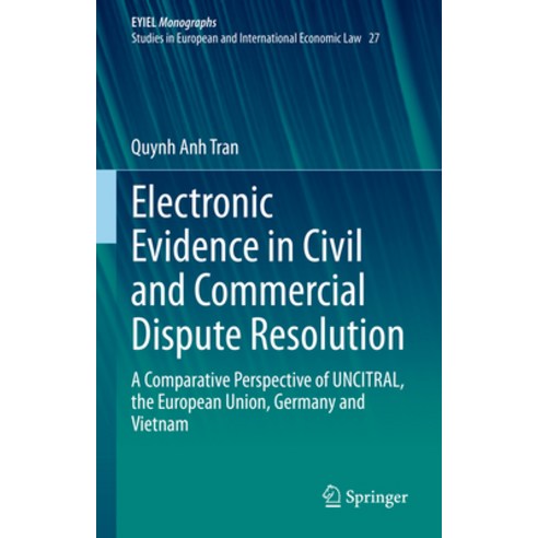(영문도서) Electronic Evidence in Civil and Commercial Dispute Resolution: A Comparative Perspective of ... Hardcover, Springer, English, 9783031185717