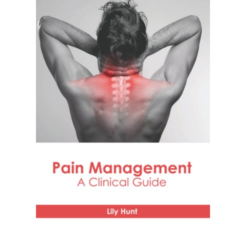 (영문도서) Pain Management: A Clinical Guide Hardcover, Hayle Medical, English, 9781646475520