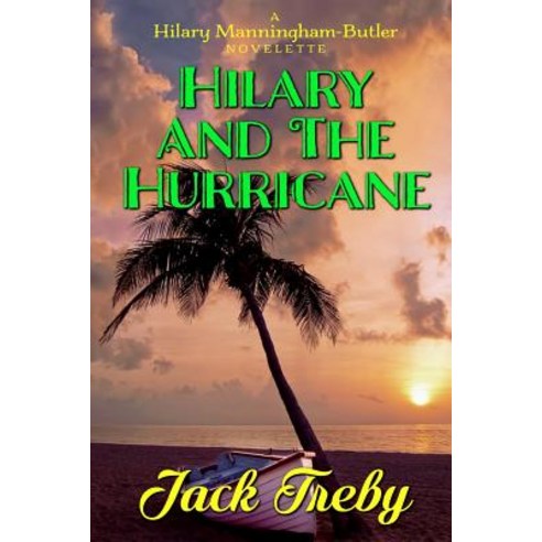 (영문도서) Hilary And The Hurricane (a novelette): (Hilary Manningham-Butler #3.5) Paperback, Independently Published, English, 9781973471592