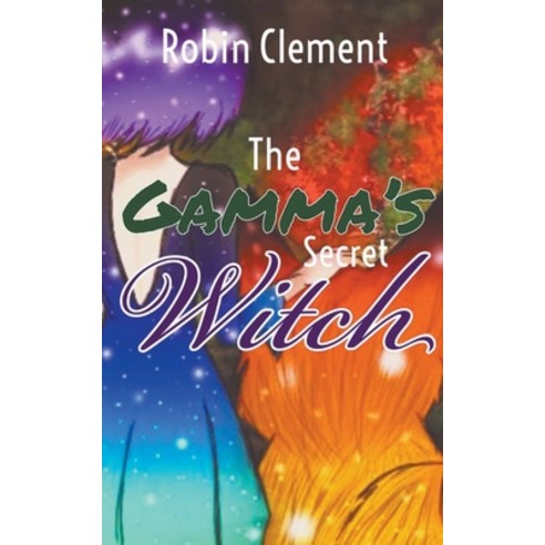 (영문도서) The Gamma''s Secret Witch Paperback, Robin Clement, English, 9798223443988