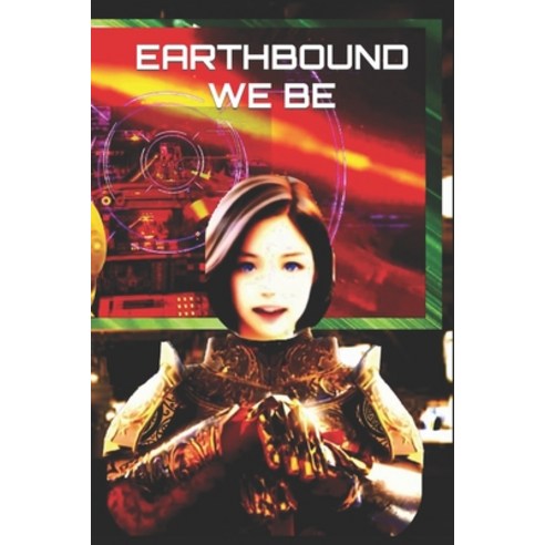 (영문도서) Earthbound We Be Paperback, Independently Published, English, 9798361245178