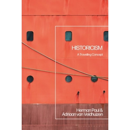 (영문도서) Historicism: A Travelling Concept Paperback, Bloomsbury Academic, English, 9781350216181