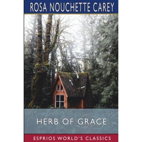 Herb of Grace (Esprios Classics) Paperback, Blurb, English, 9781034828235