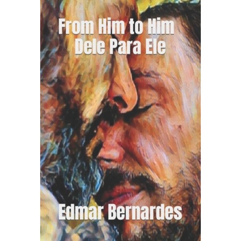 (영문도서) From Him to Him - Dele Para Ele Paperback, Independently Published, English, 9798852925305