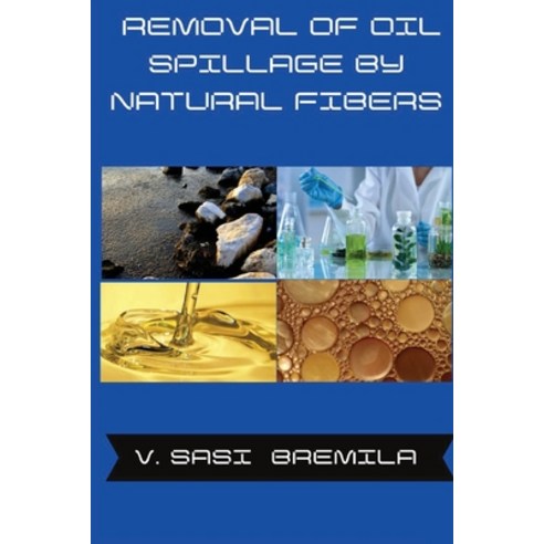 (영문도서) Removal of Oil Spillage by Natural Fibers Paperback, Abid Publico, English, 9782620831875
