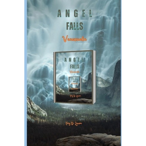 (영문도서) Angel Falls Venezuela: Discovering South American Tallest Waterfall: Angel Falls Paperback, Independently Published, English, 9798859581092