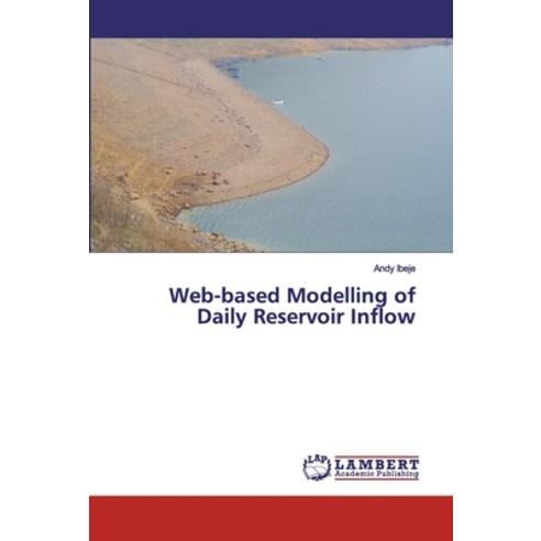 Web-based Modelling of Daily Reservoir Inflow Paperback, LAP Lambert Academic Publishing