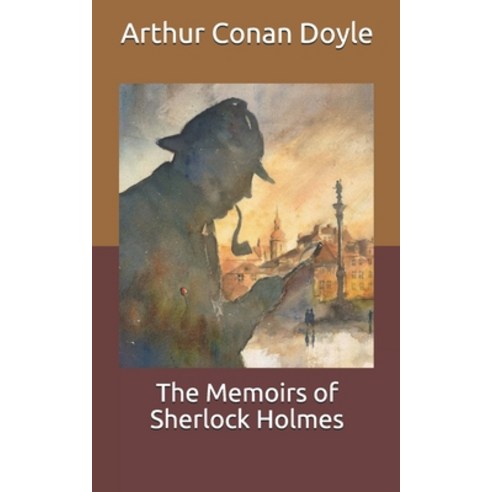 The Memoirs of Sherlock Holmes Paperback, Independently Published