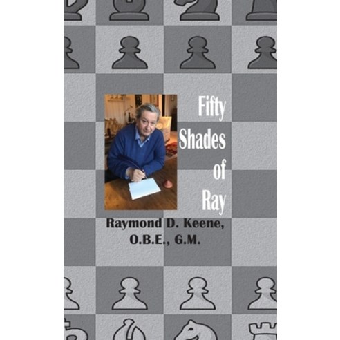 Fifty Shades of Ray: Chess in the year of the Pandemic Hardcover, Hardinge Simpole Limited, English, 9781843822318