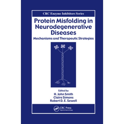 (영문도서) Protein Misfolding in Neurodegenerative Diseases: Mechanisms and Therapeutic Strategies Paperback, CRC Press, English, 9780367388126
