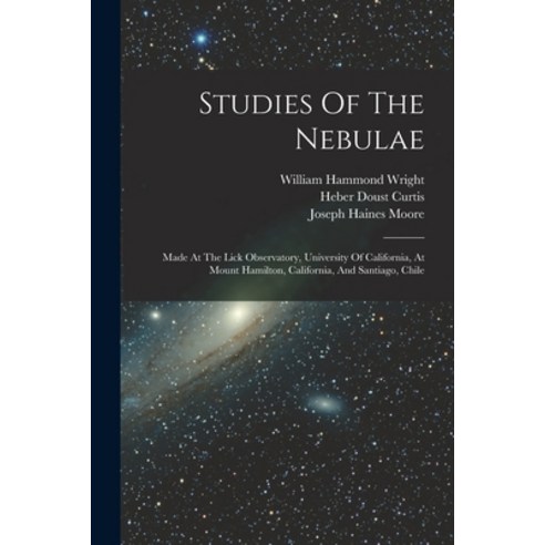 (영문도서) Studies Of The Nebulae: Made At The Lick Observatory University Of California At Mount Hami... Paperback, Legare Street Press, English, 9781018698618