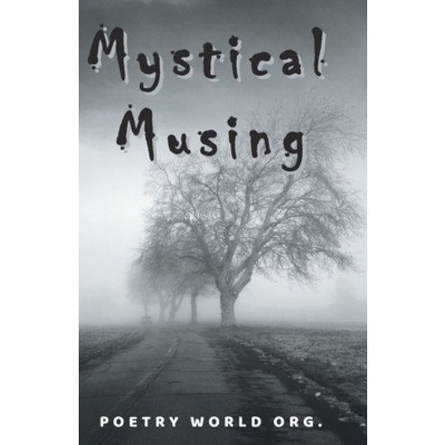 (영문도서) Mystical musing Paperback, I U Poetry World Pvt Ltd, English, 9788194383543