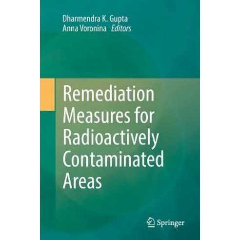 (영문도서) Remediation Measures for Radioactively Contaminated Areas Paperback, Springer, English, 9783030103705