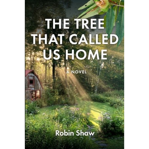 (영문도서) The Tree That Called Us Home Paperback, Stillwater River Publications, English, 9781960505316