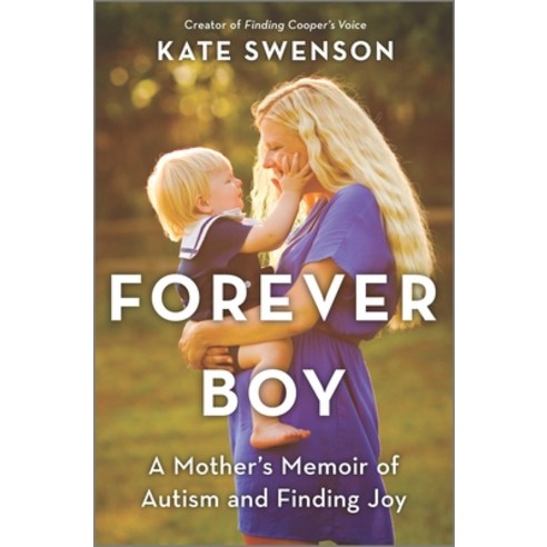 (영문도서) Forever Boy: A Mother''s Memoir of Autism and Finding Joy Hardcover, Park Row, English, 9780778311997
