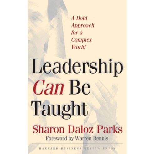 (영문도서) Leadership Can Be Taught: A Bold Approach for a Complex World Hardcover, Harvard Business Review Press, English, 9781591393092