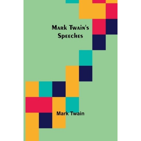 (영문도서) Mark Twain''s Speeches Paperback, Alpha Edition, English, 9789356780262