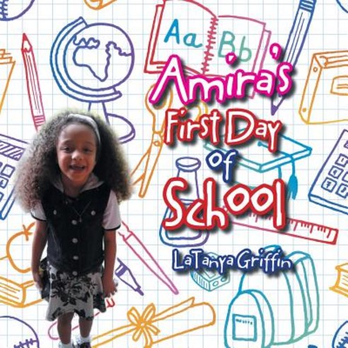 (영문도서) Amira''S First Day of School Paperback, Authorhouse, English, 9781546229391