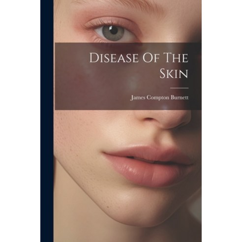 (영문도서) Disease Of The Skin Paperback, Legare Street Press, English, 9781021532633